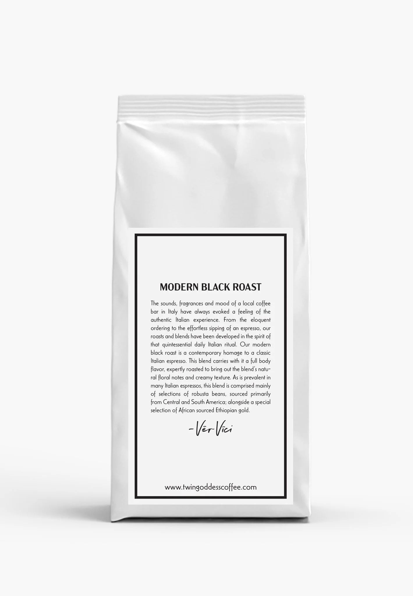 Twin Goddess Modern Black Roast - Vēr Vīci